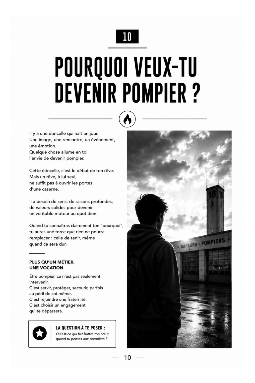 Pourquoi veux-tu devenir pompier ?